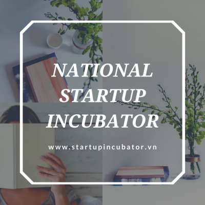 national startup incubator - cố vấn khởi nghiệp việt nam