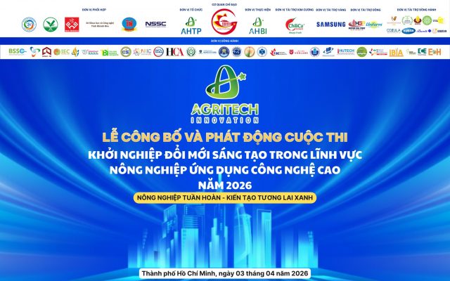 Agritech Innovation - Cuộc thi Khởi nghiệp Nông nghiệp Công nghệ Cao 2026 - 2